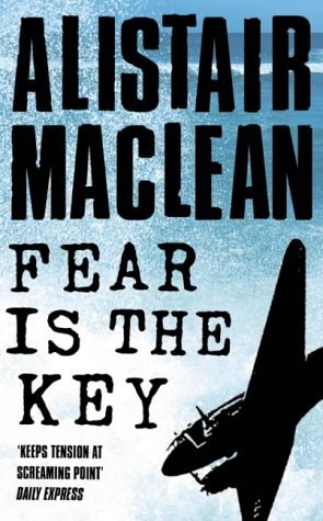 Fear is the Key (2004) by Alistair MacLean