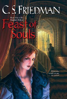 Feast of Souls (2007) by C.S. Friedman
