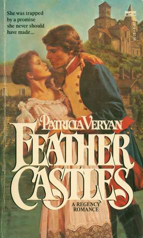 Feather Castles (1983) by Patricia Veryan