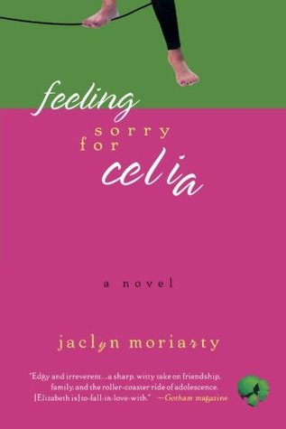 Feeling Sorry for Celia (2002) by Jaclyn Moriarty