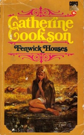 Fenwick Houses (1973) by Catherine Cookson