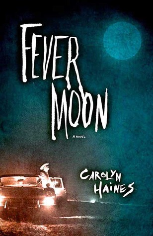 Fever Moon (2007) by Carolyn Haines