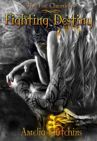 Fighting Destiny (2013) by Amelia Hutchins