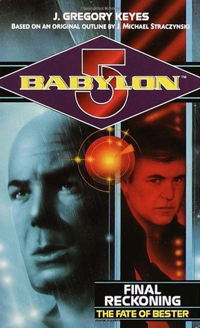 Final Reckoning: The Fate of Bester (1999) by J. Michael Straczynski