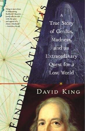 Finding Atlantis: A True Story of Genius, Madness, and an Extraordinary Quest for a Lost World (2006) by David King