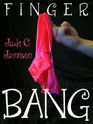 Finger Bang (2000) by Jade C. Jamison