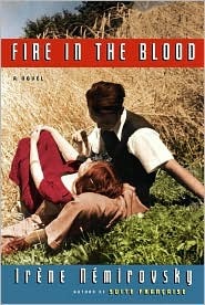 Fire in the Blood (2008) by Irène Némirovsky