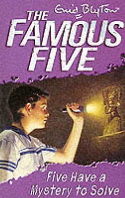 Five Have a Mystery to Solve (2015) by Enid Blyton