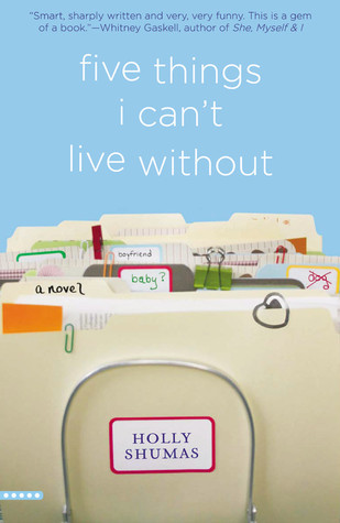 Five Things I Can't Live Without (2007) by Holly Shumas