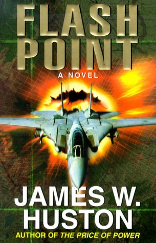 Flash Point (2000) by James W. Huston
