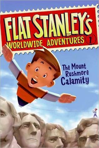 Flat Stanley's Worldwide Adventures #1: The Mount Rushmore Calamity (2000) by Sara Pennypacker