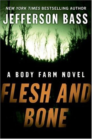 Flesh and Bone (2007) by Jefferson Bass