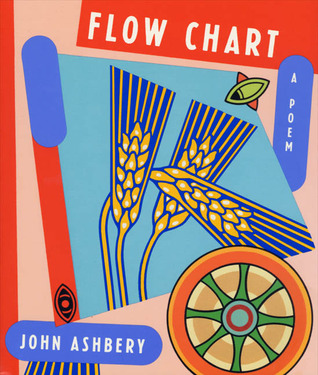 Flow Chart (1998) by John Ashbery