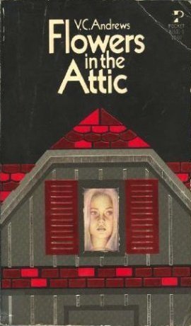 Flowers in the Attic (1979) by V.C. Andrews