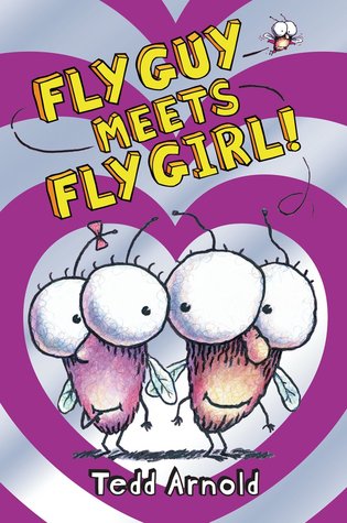 Fly Guy Meets Fly Girl (2010) by Tedd Arnold