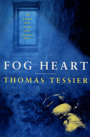 Fog Heart (2000) by Thomas Tessier
