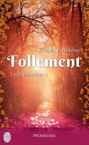 Follement (2014) by Heather Webber