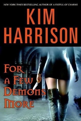 For a Few Demons More (2007) by Kim Harrison