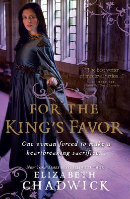 For the King's Favor (2010) by Elizabeth Chadwick