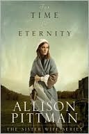 For Time and Eternity (2000) by Allison Pittman