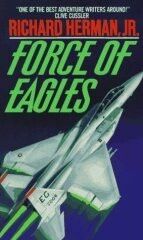 Force of Eagles (1990) by Richard Herman