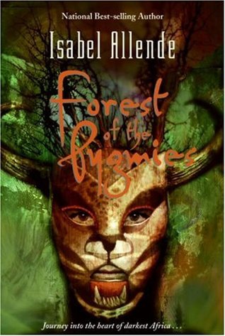 Forest of the Pygmies (2006) by Isabel Allende
