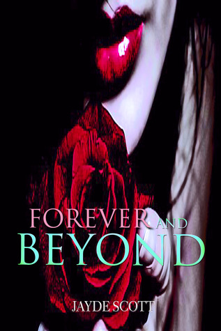Forever and Beyond (2012) by Jayde Scott
