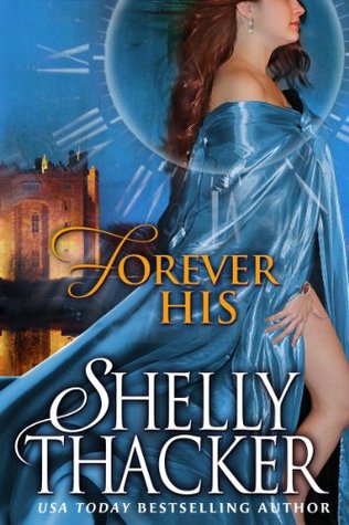 Forever His (2013) by Shelly Thacker