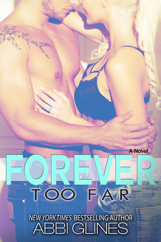 Forever Too Far (2013) by Abbi Glines