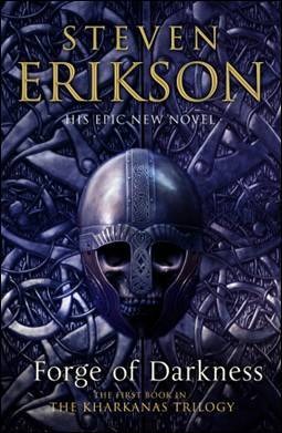 Forge of Darkness (2012) by Steven Erikson