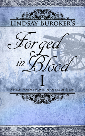 Forged in Blood I (2000) by Lindsay Buroker