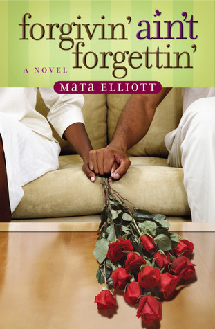 Forgivin' Ain't Forgettin' (2006) by Mata Elliott