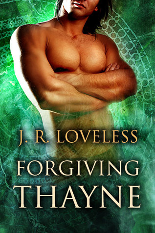 Forgiving Thayne (2014) by J.R. Loveless