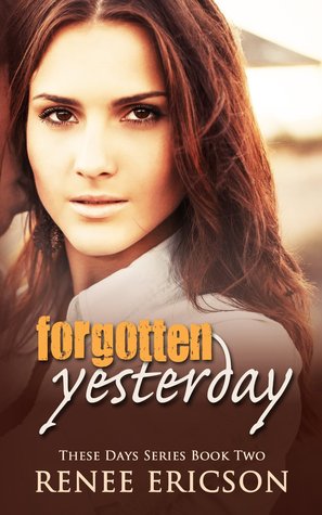 Forgotten Yesterday (2014) by Renee Ericson