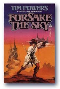 Forsake the Sky (1986) by Tim Powers