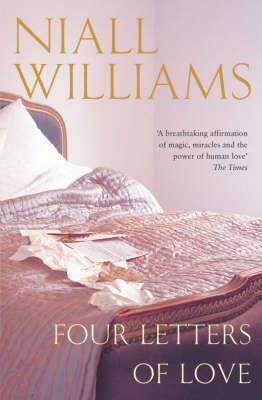 Four Letters of Love (2006) by Niall Williams