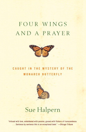Four Wings and a Prayer: Caught in the Mystery of the Monarch Butterfly (2002)