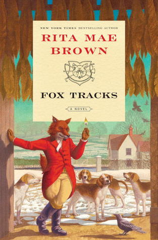 Fox Tracks: A Novel (2012) by Rita Mae Brown