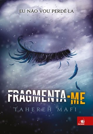 Fragmenta-me (2014) by Tahereh Mafi