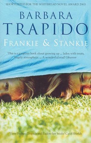 Frankie and Stankie (2004) by Barbara Trapido