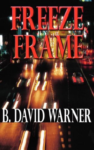 Freeze Frame (2006) by B. David Warner