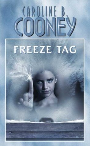 Freeze Tag (2004) by Caroline B. Cooney