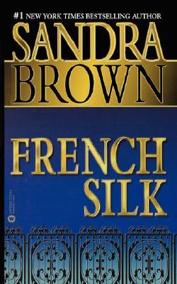 French Silk (2000) by Sandra Brown