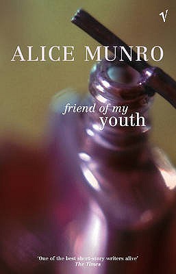 Friend of My Youth (1991) by Alice Munro