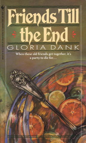 Friends Till the End (1989) by Gloria Dank
