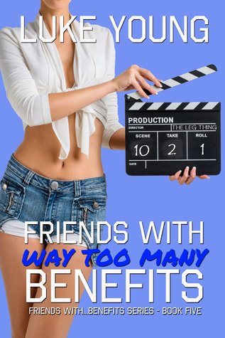 Friends with Way Too Many Benefits (2000) by Luke Young