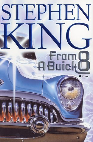 From a Buick 8 (2002) by Stephen King