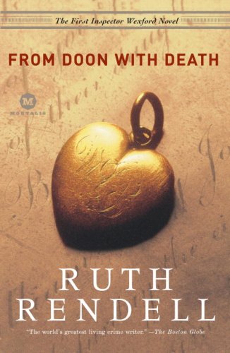 From Doon With Death (2007) by Ruth Rendell
