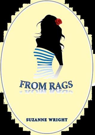 From Rags (2012) by Suzanne  Wright