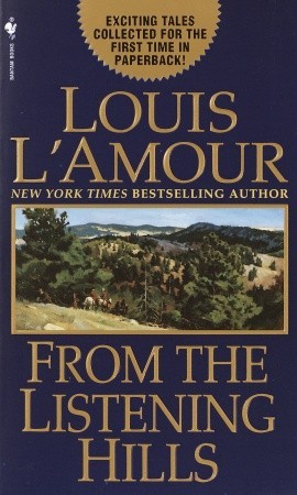 From the Listening Hills: Stories (2004) by Louis L'Amour